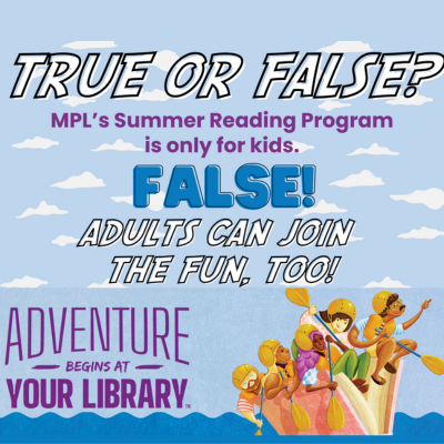 True or False? MPL's Summer Reading Program is only for kids. False! Kids on a boat.